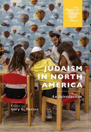 Gary G. Porton - Judaism in North America, Inbunden