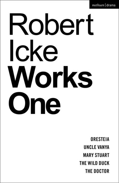 Robert Icke - Robert Icke: Works One, Häftad