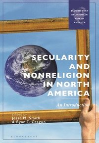 bokomslag Secularity and Nonreligion in North America