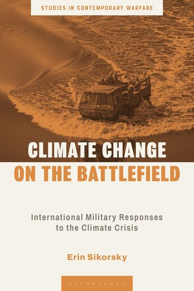 Erin Sikorsky, Andrew Mumford - Climate Change on the Battlefield, Inbunden