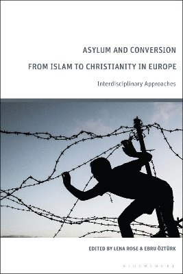 Asylum and Conversion from Islam to Christianity in Europe 1