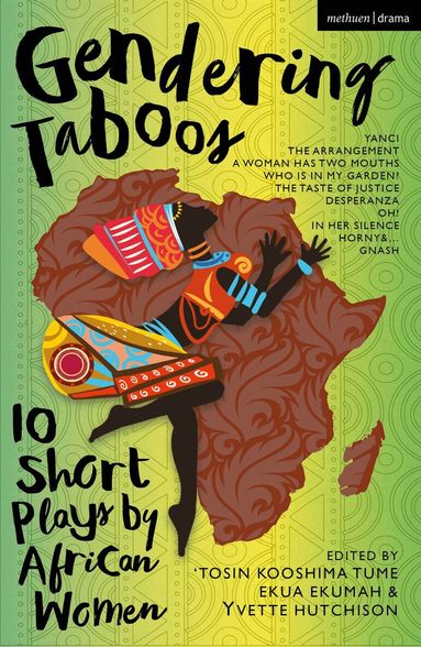 Irene Isoken Agunloye, Philisiwe Twijnstra, Miliswa Mbandazayo, Faustina Brew, Kaulana Williams, Rukayat Nihinlola Banjo, Gisemba Ursula, Martina Omorodion, Katlego K. Kolanyane-Kesupile, Chioniso Tsikisayi, ‘Tosin Kooshima Tume, Ekua Ekumah, Yvette Hutchison - Gendering Taboos: 10 Short Plays by African Women, Häftad