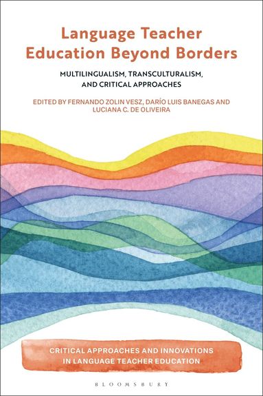 Fernando Zolin Vesz, Darío Luis Banegas, Luciana C. de Oliveira - Language Teacher Education Beyond Borders, Häftad