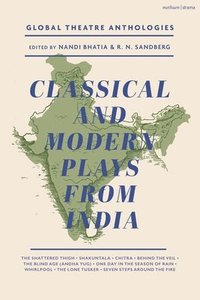 bokomslag Global Theatre Anthologies: Classical and Modern Plays from India