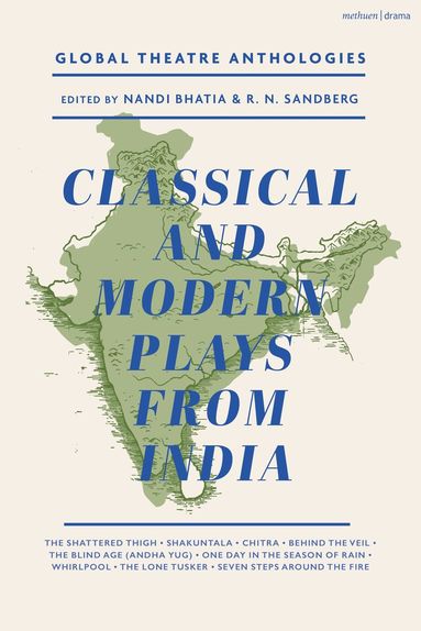 bokomslag Global Theatre Anthologies: Classical and Modern Plays from India