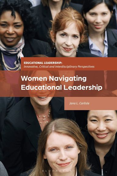 Jana L. Carlisle, Jeffrey S. Brooks - Women Navigating Educational Leadership, Häftad