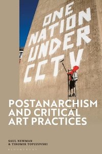 bokomslag Postanarchism and Critical Art Practices