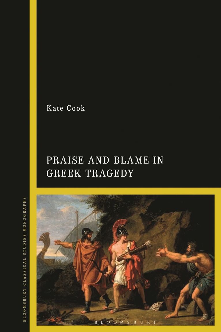 Praise and Blame in Greek Tragedy 1