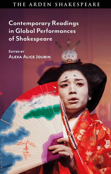 Alexa Alice Joubin - Contemporary Readings in Global Performances of Shakespeare, Inbunden