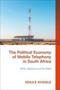 bokomslag Political Economy of Mobile Telephony in South Africa