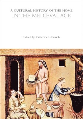 bokomslag A Cultural History of the Home in the Medieval Age