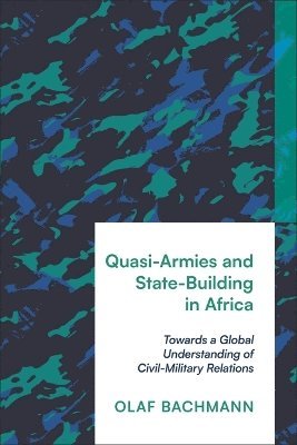 bokomslag Quasi-Armies and State-Building in Africa