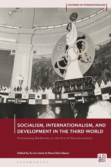 Su Lin Lewis, Nana Osei-Opare - Socialism, Internationalism, and Development in the Third World, Inbunden