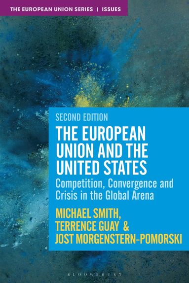 Jost Morgenstern-Pomorski, Terrence Guay, Michael Smith - European Union and the United States, Inbunden