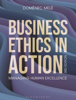 bokomslag Business Ethics in Action: Managing Human Excellence