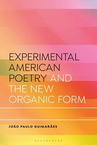 bokomslag Experimental American Poetry and the New Organic Form