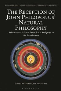 bokomslag The Reception of John Philoponus Natural Philosophy