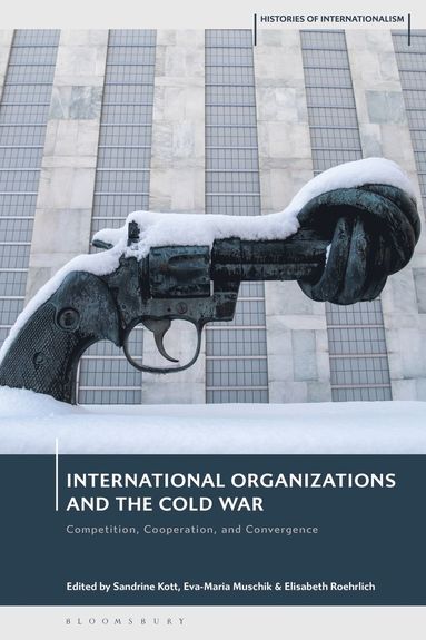 bokomslag International Organizations and the Cold War