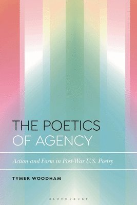 bokomslag The Poetics of Agency