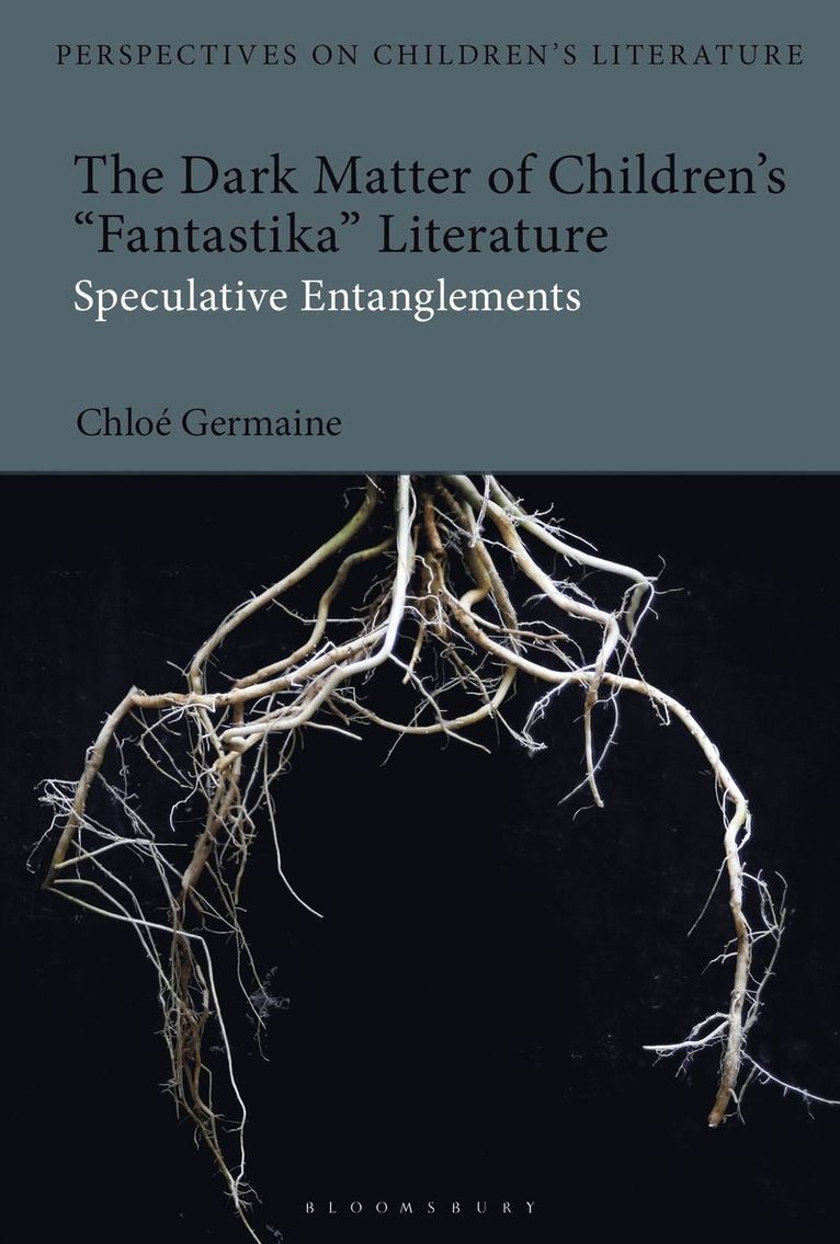 Chloe Germaine, UK) Germaine, Dr Chloe (Manchester Metropolitan University, Lisa Sainsbury - Dark Matter of Children’s 'Fantastika' Literature, Häftad