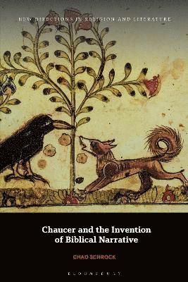 Chad Schrock, USA) Schrock, Chad (Lee University, Emma Mason, Mark Knight - Chaucer and the Invention of Biblical Narrative, Häftad