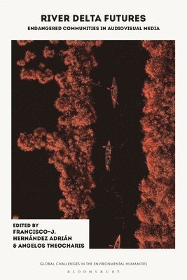 Francisco-J. Hernández Adrián, Angelos Theocharis, UK) Adrian, Francisco-J. Hernandez (Durham University, UK) Theocharis, Angelos (Durham University, Francisco-J Hernández Adrián - River Delta Futures, Inbunden