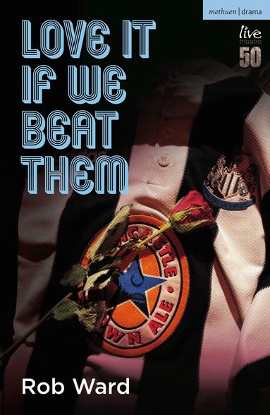 Rob Ward - Love It If We Beat Them, Häftad