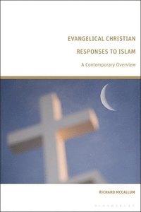 bokomslag Evangelical Christian Responses to Islam