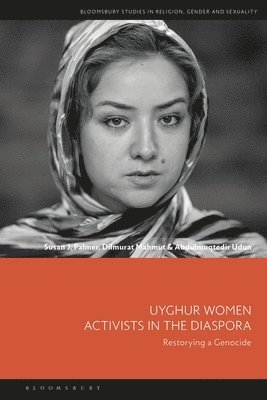 bokomslag Uyghur Women Activists in the Diaspora: Restorying a Genocide