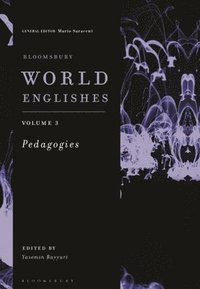 bokomslag Bloomsbury World Englishes Volume 3: Pedagogies
