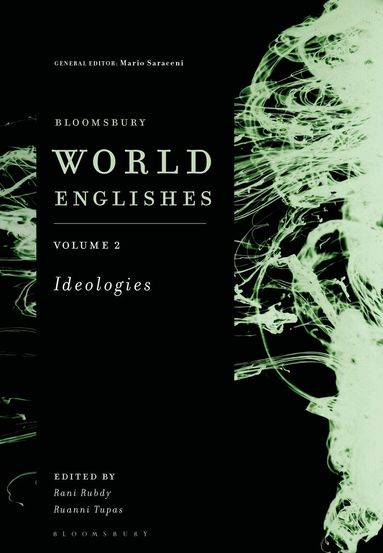 Rani Rubdy, Ruanni Tupas, Mario Saraceni - Bloomsbury World Englishes Volume 2: Ideologies, Häftad