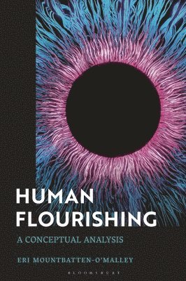 Human Flourishing: A Conceptual Analysis 1