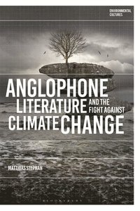 bokomslag Anglophone Literature and the Fight Against Climate Change