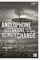 Matthias Stephan, Richard Kerridge, Greg Garrard - Anglophone Literature and the Fight Against Climate Change, Häftad
