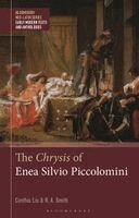 Cynthia Liu, R A Smith, Gesine Manuwald, Stephen Harrison, William M Barton, Bobby Xinyue - Chrysis of Enea Silvio Piccolomini, Häftad