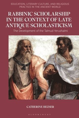 Rabbinic Scholarship in the Context of Late Antique Scholasticism 1