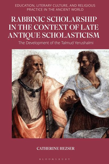 Catherine Hezser, Sean A. Adams, Sean A Adams, Catherine Hezser - Rabbinic Scholarship in the Context of Late Antique Scholasticism, Häftad
