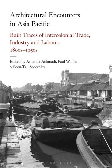 Amanda Achmadi, Paul Walker, Soon-Tzu Speechley - Architectural Encounters in Asia Pacific, Häftad