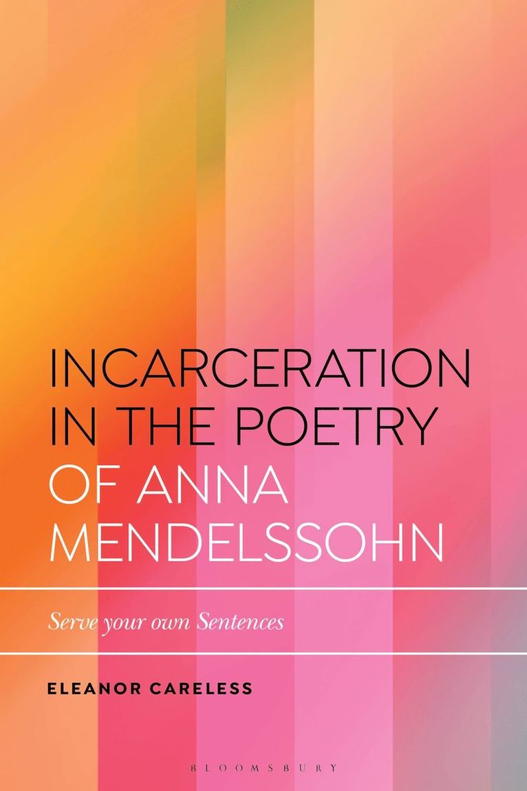 Incarceration in the Poetry of Anna Mendelssohn 1