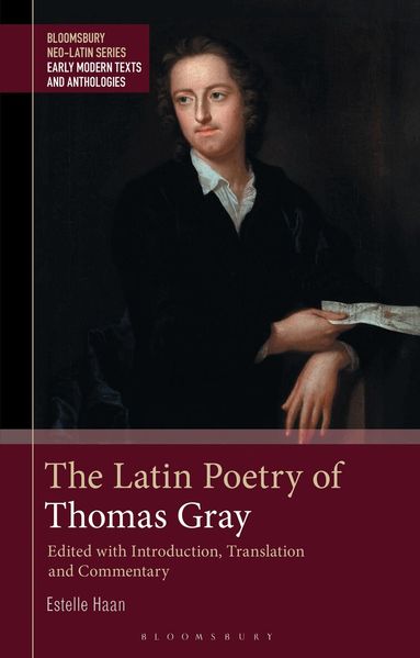 Estelle Haan, Gesine Manuwald, Stephen Harrison, William M Barton, Bobby Xinyue - Latin Poetry of Thomas Gray, Häftad