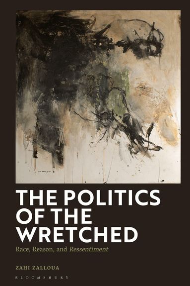 Zahi Zalloua - Politics of the Wretched, Häftad