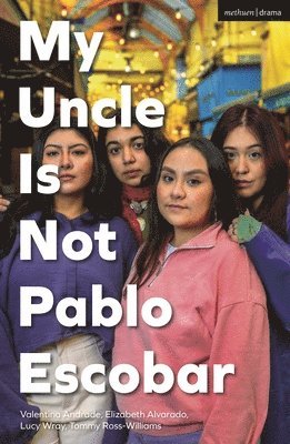 Valentina Andrade, Elizabeth Alvarado, Tommy Ross-Williams, Lucy Wray - My Uncle Is Not Pablo Escobar, Häftad. Tillgänglighet: Lägg i varukorg