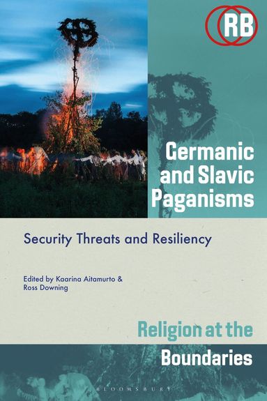 Kaarina Aitamurto, Ross Downing - Germanic and Slavic Paganisms, Häftad