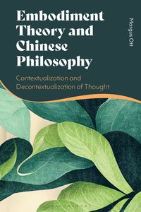 bokomslag Embodiment Theory and Chinese Philosophy