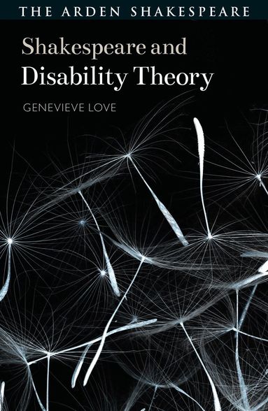 Genevieve Love, Evelyn Gajowski - Shakespeare and Disability Theory, Inbunden