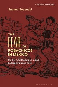 bokomslag Fear of Robachicos in Mexico