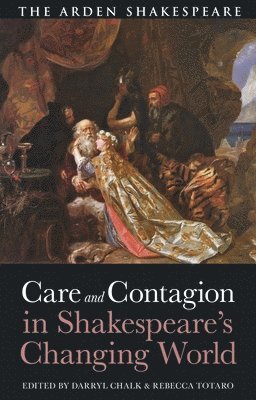 bokomslag Care and Contagion in Shakespeare's Changing World