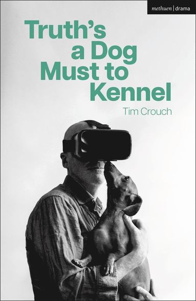 bokomslag Truth's a Dog Must to Kennel