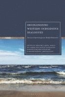 Decolonizing Western-Indigenous Dialogues 1