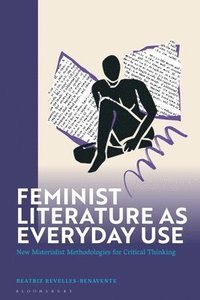 bokomslag Feminist Literature as Everyday Use